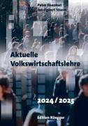 Peter Eisenhut: Aktuelle Volkswirtschaftslehre 2024/2025 Peter Eisenhut: Aktuelle Volkswirtschaftslehre 2024/2025