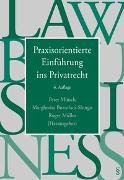 Praxisoriente Einführung ins Privatrecht Praxisoriente Einführung ins Privatrecht