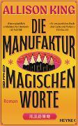 Allison King: Die Manufaktur der magischen Worte Allison King: Die Manufaktur der magischen Worte
