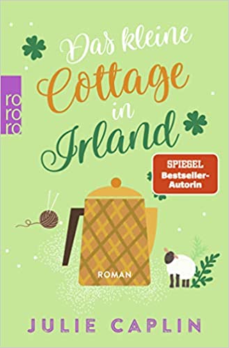 Julie Caplin: Das kleine Cottage in Irland Julie Caplin: Das kleine Cottage in Irland