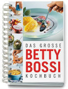 Das grosse Betty Bossi Kochbuch Das grosse Betty Bossi Kochbuch
