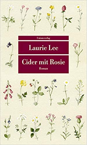 Laurie Lee: Cider mit Rosie Laurie Lee: Cider mit Rosie
