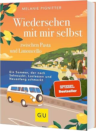 Melanie Pignitter: Wiedersehen mit mir selbst zwischen Pasta und Limoncello Melanie Pignitter: Wiedersehen mit mir selbst zwischen Pasta und Limoncello