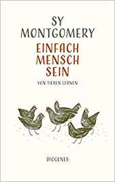 Sy Montgomery: Einfach Mensch sein Sy Montgomery: Einfach Mensch sein