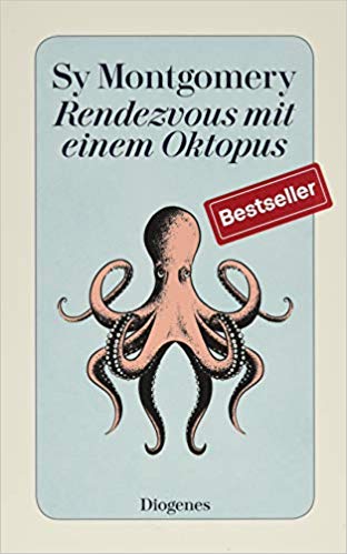 Sy Montgomery: Rendezvous mit einem Oktopus Sy Montgomery: Rendezvous mit einem Oktopus