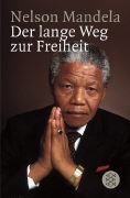 Nelson Mandela: Der lange Weg zur Freiheit Nelson Mandela: Der lange Weg zur Freiheit