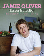 Jamie Oliver: Essen ist fertig! Jamie Oliver: Essen ist fertig!