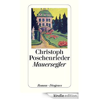 Christoph Poschenrieder: Mauersegler Christoph Poschenrieder: Mauersegler